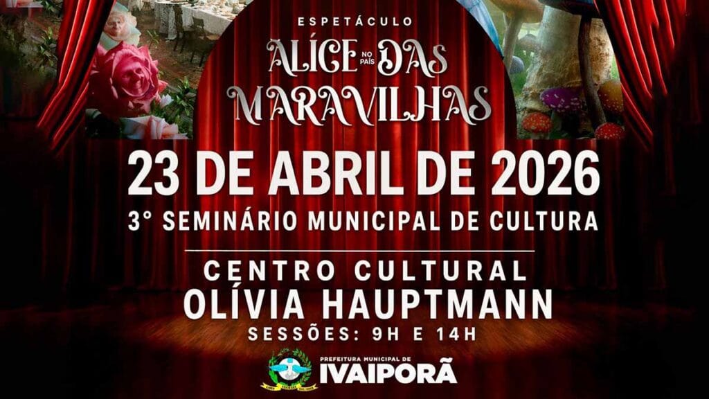 Cartaz do espetáculo Alice no País das Maravilhas com data e horários em Ivaiporã
