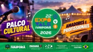 Palco Cultural da 22ª Expovale 2026 em Ivaiporã com inscrições para artistas amadores e profissionais.